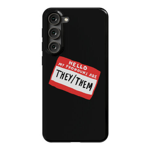 Hello My Pronouns Are They Them Phone Case